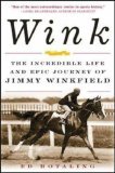Wink The Incredible Life and Epic Journey of Jimmy Winkfield 2006 9780071467568 Front Cover