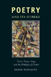 Poetry and Its Others News, Prayer, Song, and the Dialogue of Genres  9780226083568 Front Cover