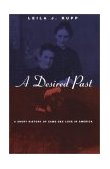 Desired Past A Short History of Same-Sex Love in America