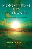 Monotheism and Tolerance Recovering a Religion of Reason 2010 9780253221568 Front Cover