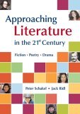 Approaching Literature in the 21st Century : Fiction, Poetry, Drama  9780312407568 Front Cover