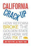 California Crackup How Reform Broke the Golden State and How We Can Fix It cover art