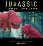Jurassic Towel Origami 2009 9780740778568 Front Cover