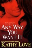 Any Way You Want It 2008 9780758218568 Front Cover