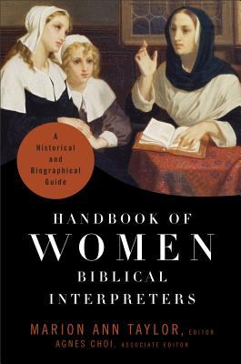 Handbook of Women Biblical Interpreters A Historical and Biographical Guide cover art