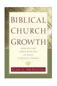 Biblical Church Growth How You Can Work with God to Build a Faithful Church cover art