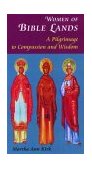 Women of Bible Lands A Pilgrimage to Compassion and Wisdom  9780814651568 Front Cover