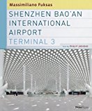 Shenzhen Bao'an International Airport Terminal 3 2014 9780847842568 Front Cover