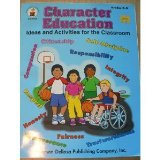 Character Education, Grades K - 3 Ideas and Activities for the Classroom  9780887244568 Front Cover