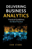 Delivering Business Analytics Practical Guidelines for Best Practice cover art