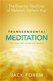 Transcendental Meditation The Essential Teachings of Maharishi Mahesh Yogi. the Classic Text Revised and Updated 21st 9781401931568 Front Cover