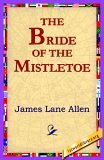 Bride of the Mistletoe 2005 9781421801568 Front Cover
