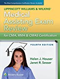 Lippincott Williams and Wilkins' Medical Assisting Exam Review for CMA, RMA and CMAS Certification 4th 9781451192568 Front Cover