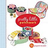 Pretty Little Patchwork 2014 9781454708568 Front Cover