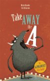 Take Away the A  9781592701568 Front Cover
