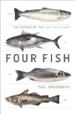 Four Fish The Future of the Last Wild Food cover art