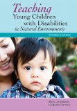 Teaching Young Children with Disabilities in Natural Environments 