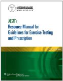 ACSM&#39;s Resource Manual for Guidelines for Exercise Testing and Prescription 