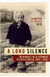 Long Silence Memories of a German Refugee Child, 1941-1958 2011 9781616142568 Front Cover