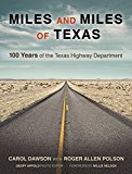 Miles and Miles of Texas 100 Years of the Texas Highway Department  9781623494568 Front Cover