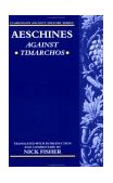 Aeschines: Against Timarchos 2001 9780199241569 Front Cover