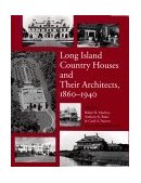 Long Island Country Houses and Their Architects, 1860-1940 1997 9780393038569 Front Cover