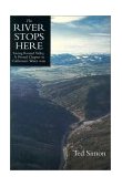 River Stops Here Saving Round Valley, a Pivotal Chapter in California's Water Wars 2001 9780520230569 Front Cover