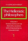 Hellenistic Philosophers Translations of the Principal Sources with Philosophical Commentary