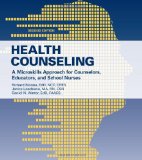 Health Counseling A Microskills Approach for Counselors, Educators, and School Nurses cover art