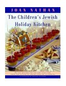 Children's Jewish Holiday Kitchen A Cookbook with 70 Fun Recipes for You and Your Kids, from the Author of Jewish Cooking in America 2000 9780805210569 Front Cover
