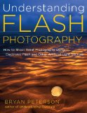 Understanding Flash Photography How to Shoot Great Photographs Using Electronic Flash  9780817439569 Front Cover
