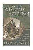 Remarkable Wisdom of Solomon Ancient Insights from the Song of Solomon, Proverbs, and Ecclesiastes cover art