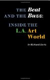 Beat and the Buzz : Inside the L.A. Art World cover art