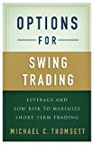Options for Swing Trading Leverage and Low Risk to Maximize Short-Term Trading  9781137282569 Front Cover