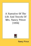 Narrative of the Life and Travels of Mrs Nancy Prince  cover art