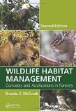 Wildlife Habitat Management Concepts and Applications in Forestry, Second Edition