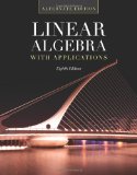 Linear Algebra with Applications 8th 9781449679569 Front Cover
