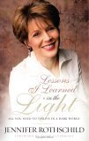 Lessons I Learned in the Light All You Need to Thrive in a Dark World  9781590526569 Front Cover