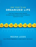 One Year to an Organized Life From Your Closets to Your Finances, the Week-By-Week Guide to Getting Completely Organized for Good  9781600940569 Front Cover