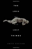 Loss of All Lost Things  9781932418569 Front Cover