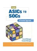 From ASICs to SOCs A Practical Approach 2003 9780130338570 Front Cover