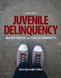 Juvenile Delinquency Mainstream and Crosscurrents 3rd 9780190275570 Front Cover