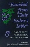 Banished from Their Father's Table Loss of Faith and Hebrew Autobiography 1989 9780253338570 Front Cover