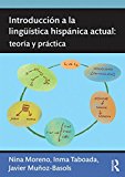 Introducciï¿½n a la Lingï¿½ï¿½stica Hispï¿½nica Actual Teorï¿½a y Prï¿½ctica  9780415631570 Front Cover