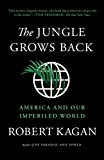The Jungle Grows Back: America and Our Imperiled World  9780525563570 Front Cover