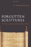 Forgotten Scriptures The Selection and Rejection of Early Religious Writings 2009 9780664233570 Front Cover
