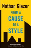 From a Cause to a Style Modernist Architecture's Encounter with the American City cover art