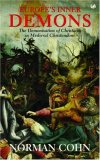 Europe's Inner Demons : The Demonization of Christians in Medieval Christendom 2nd 9780712657570 Front Cover