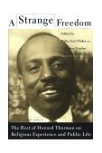 Strange Freedom The Best of Howard Thurman on Religious Experience and Public Life cover art