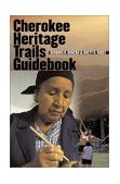Cherokee Heritage Trails Guidebook 2003 9780807854570 Front Cover
